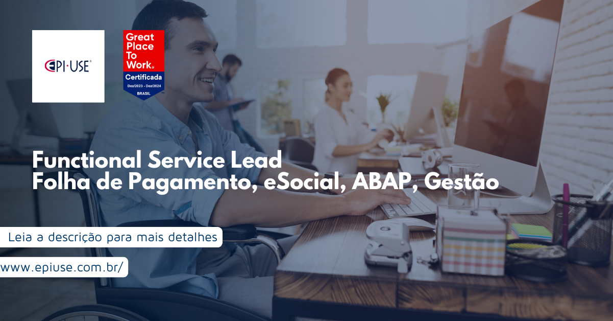 Leia sobre Functional Service Lead | Folha de Pagamento, eSocial, ABAP, Gestão
